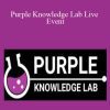 Purple Knowledge Lab Live Event – James Van Elswyk