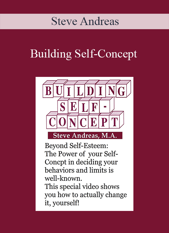Steve Andreas - Building Self-Concept