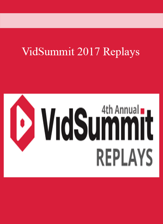VidSummit 2017 Replays
