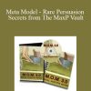 Kenrick Cleveland - Meta Model - Rare Persuasion Secrets from The MaxP Vault