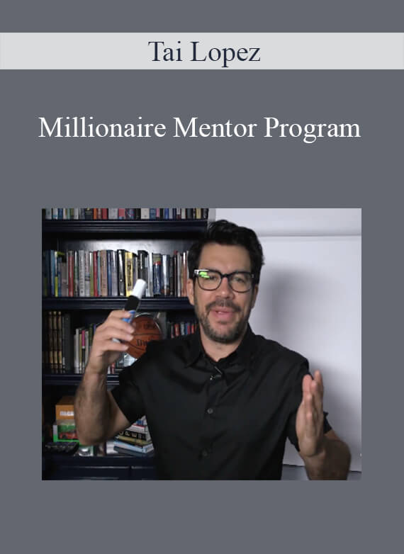 Tai Lopez - Millionaire Mentor Program