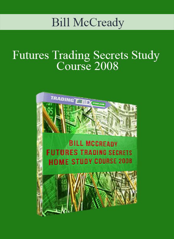 Bill McCready – Futures Trading Secrets Home Study Course 2008