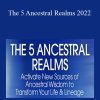 Dr. Steven Farmer - The 5 Ancestral Realms 2022