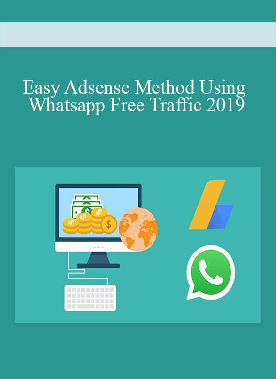 Easy Adsense Method Using Whatsapp Free Traffic 2019