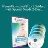 Anat Baniel - NeuroMovement® for Children with Special Needs 2-Day Workshop (Video)