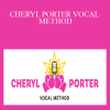 Cheryl Porter - CHERYL PORTER VOCAL METHOD