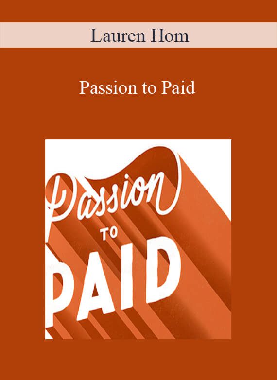 Lauren Hom - Passion to Paid