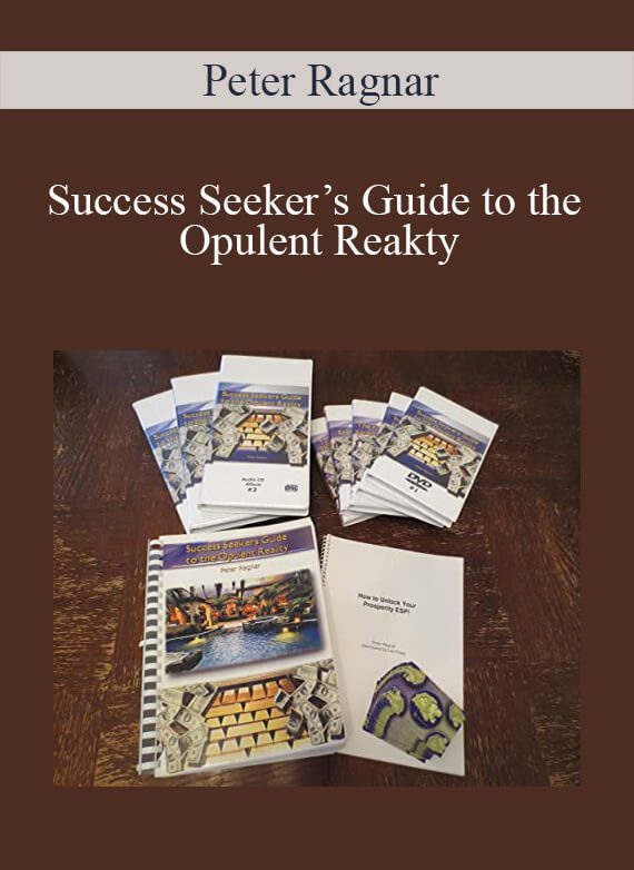 Peter Ragnar – Success Seeker’s Guide to the Opulent Reakty