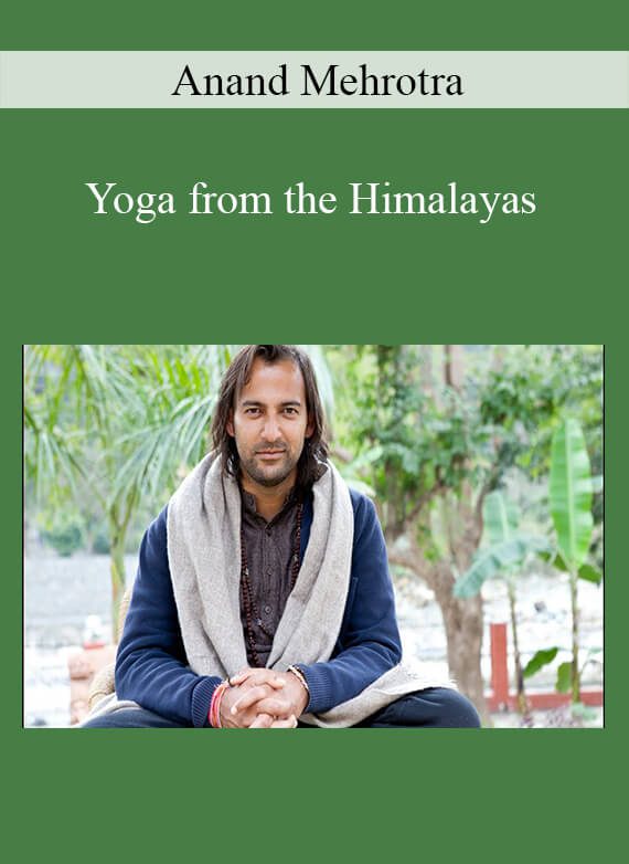 Yoga from the Himalayas With Anand Mehrotra