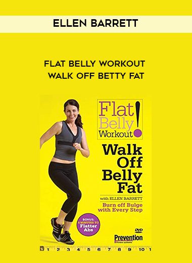 ELLEN BARRETT – FLAT BELLY WORKOUT ; WALK OFF BETTY FAT