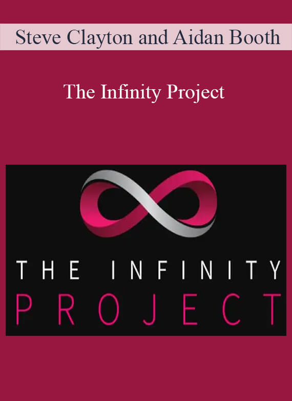 Steve Clayton and Aidan Booth - The Infinity Project