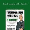 Brian Tracy - Time Management for Results