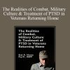 Bret A. Moore - The Realities of Combat, Military Culture & Treatment of PTSD in Veterans Returning Home