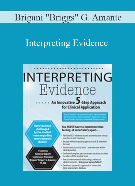 Brigani Briggs G. Amante - Interpreting Evidence An Innovative 5-Step Approach for Clinical Application