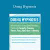 C. Alexander and Annellen M. Simpkins - Doing Hypnosis