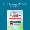 Carol Westby - Play & Language The Roots of Literacy