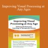 Cathy Stern - Improving Visual Processing at Any Age Enhance Performance, Learning, & Therapeutic Success