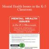 Cheryl Catron - Mental Health Issues in the K-5 Classroom
