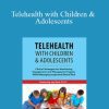 Jay Berk - Telehealth with Children & Adolescents