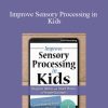 Lorelei Woerner-Eisner - Improve Sensory Processing in Kids Integrate Tablets and Smart Phones for Proven Outcomes