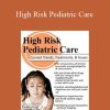 Maria Broadstreet - High Risk Pediatric Care Current Trends, Treatments & Issues