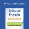 Mary Asper - Dyslexia and Dysgraphia Effective Classroom Strategies to Build Students’ Reading and Writing Skills