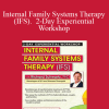 Richard C. Schwartz - Internal Family Systems Therapy (IFS). 2-Day Experiential Workshop