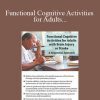Rob Koch - Functional Cognitive Activities for Adults with Brain Injury or Stroke