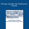 Robyn Otty - Piecing Together the Parkinson's Puzzle Maximizing Function & Improving Intervention
