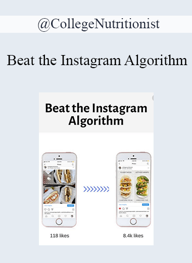 @CollegeNutritionist - Beat the Instagram Algorithm