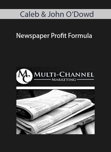 Newspaper Profit Formula - Caleb & John O'Dowd