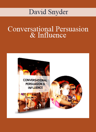 Conversational Persuasion & Influence - David Snyder