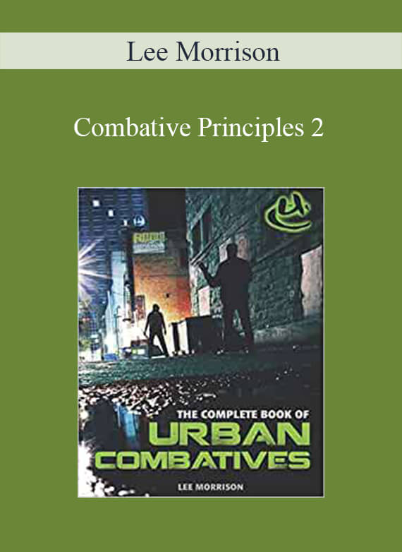 Lee Morrison - Combative Principles 2