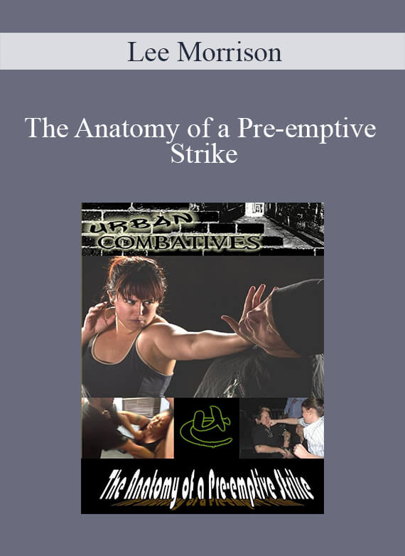 Lee Morrison - The Anatomy of a Pre-emptive Strike