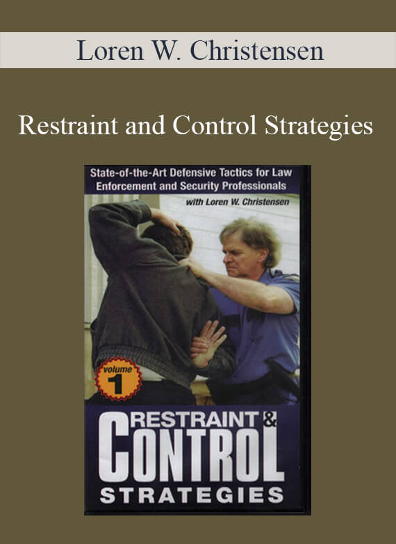 Loren W. Christensen- Restraint and Control Strategies