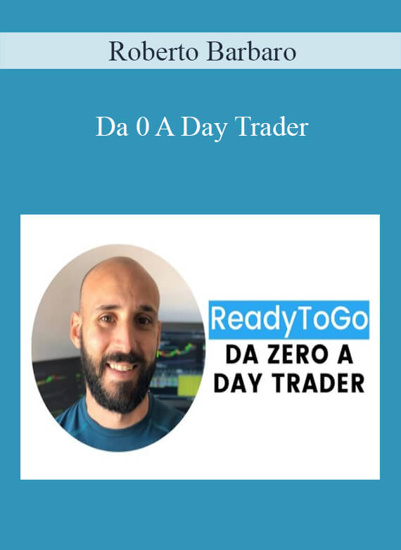 Roberto Barbaro - Da 0 A Day Trader