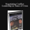 Anthony Robbins - Negotiating Conflict: Leadership in Times of Crisis