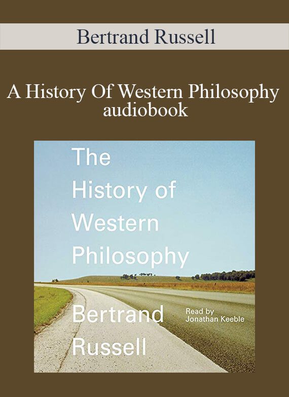 Bertrand Russell - A History Of Western Philosophy - audiobook