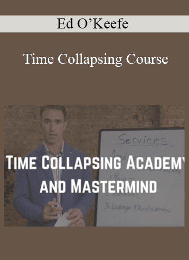 Ed O’Keefe - Time Collapsing Course