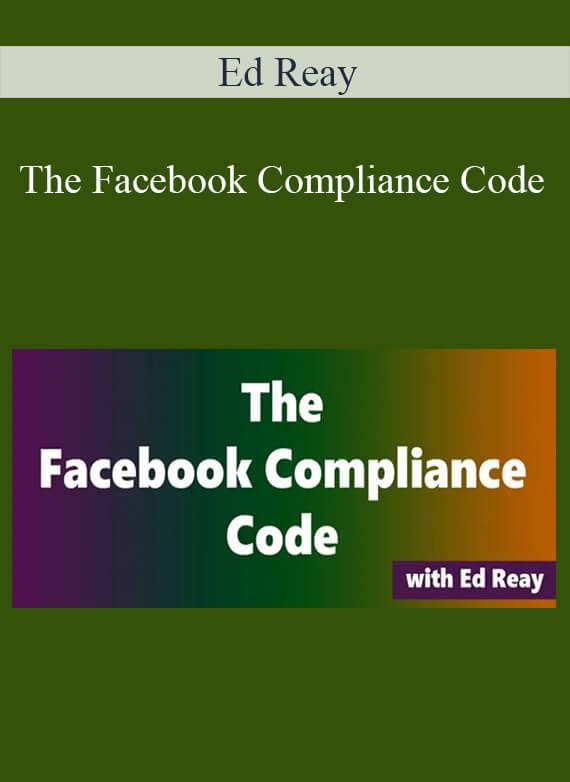 Ed Reay - The Facebook Compliance Code