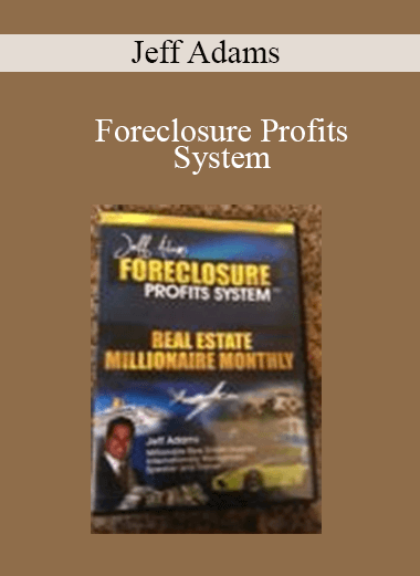 Jeff Adams - Foreclosure Profits System