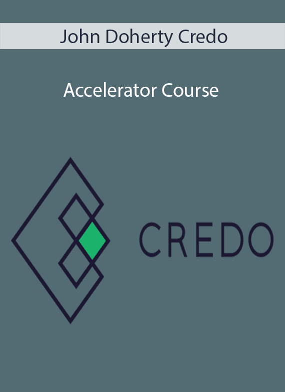 John Doherty Credo - Accelerator Course