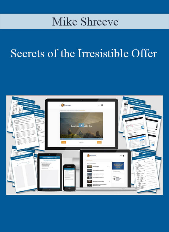 Mike Shreeve - Secrets of the Irresistible Offer