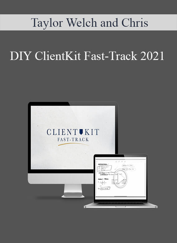 Taylor Welch and Chris - DIY ClientKit Fast-Track 2021