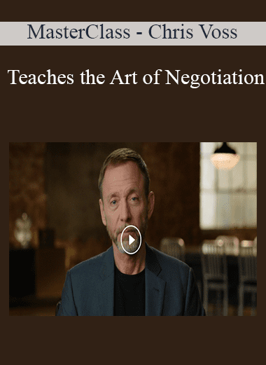 Teaches the Art of Negotiation - MasterClass - Chris Voss