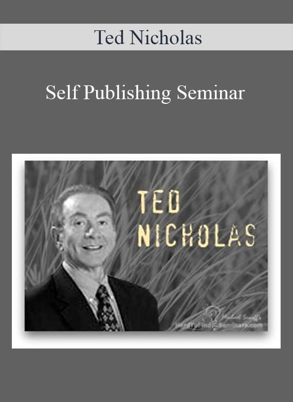 Ted Nicholas - Self Publishing Seminar