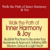 H.H. Chamgon Kenting Tai Situpa - Walk the Path of Inner Harmony & Joy