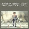 Kain Ramsay - Unshakable Confidence - Become 100% Confident in Who You Are