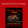 Wendi Friesen - Hypnotize Your Lover Deeper