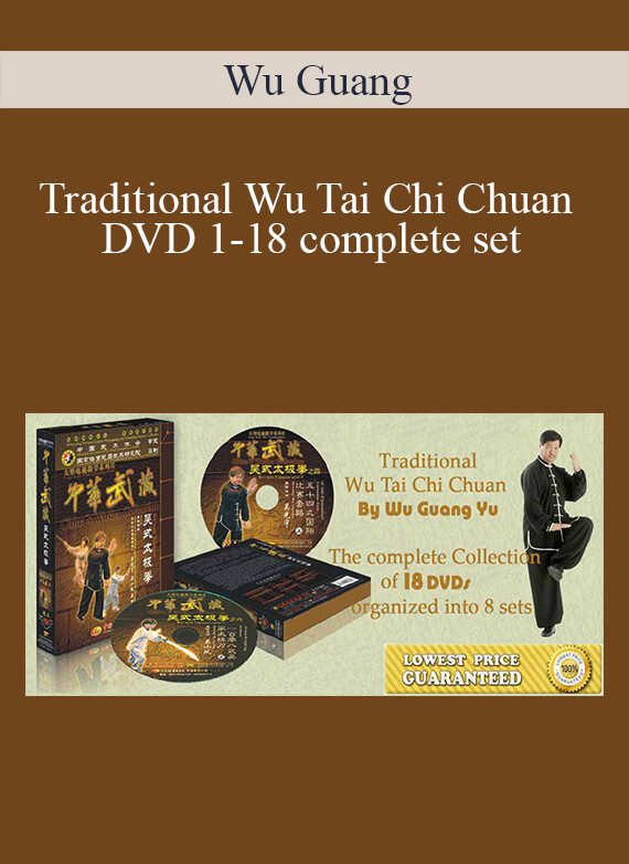 Wu Guang - Traditional Wu Tai Chi Chuan DVD 1-18 complete set